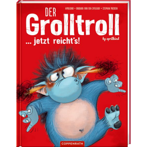 Aprilkind Barbara van den Speulhof - Der Grolltroll ... jetzt reicht's! (Bd.6)