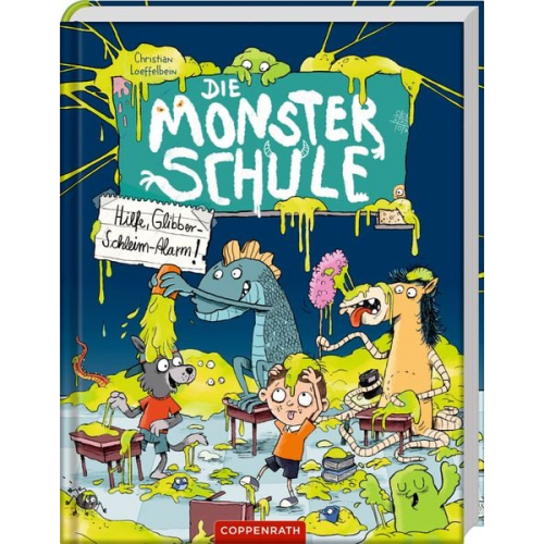 Christian Loeffelbein - Die Monsterschule (Bd.3) - Hilfe, Glibber-Schleim-Alarm!