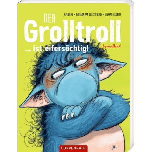 Barbara van den Speulhof - Der Grolltroll ... ist eifersüchtig! (Pappe Bd.5)