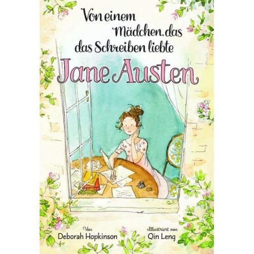 Deborah Hopkinson - Von einem Mädchen, das das Schreiben liebte. Jane Austen