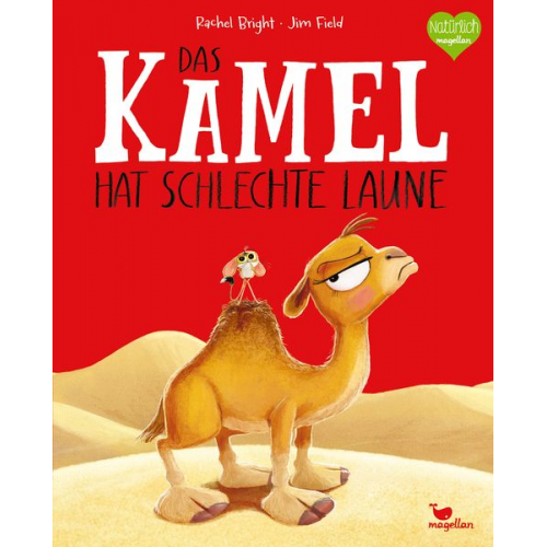 Rachel Bright - Das Kamel hat schlechte Laune