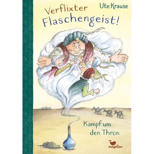 Ute Krause - Verflixter Flaschengeist! - Kampf um den Thron