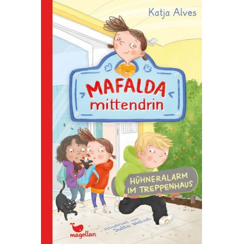 Katja Alves - Mafalda mittendrin - Hühneralarm im Treppenhaus