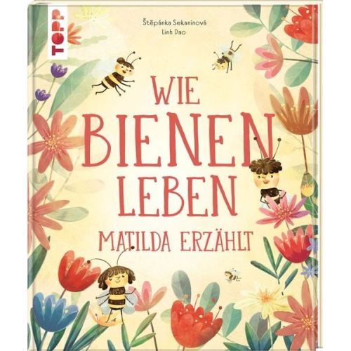 Štĕpánka Sekaninová - Wie Bienen leben. Matilda erzählt.