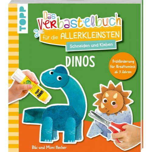 Bibi Hecher Mimi Hecher - Das Verbastelbuch für die Allerkleinsten. Schneiden und Kleben. Dinos