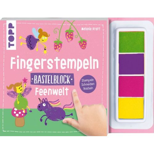 Melanie Kraft - Fingerstempeln. Bastelblock Feenwelt