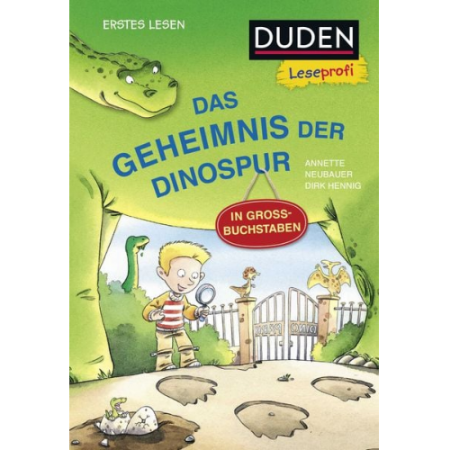 Annette Neubauer - Duden Leseprofi – Grossbuchstaben: das Geheimnis der Dinospur, Erstes Lesen