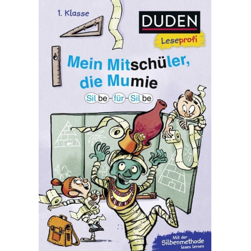 Christian Tielmann - Duden Leseprofi – Silbe-für-Silbe: Mein Mitschüler, die Mumie, 1. Klasse (Doppelband)