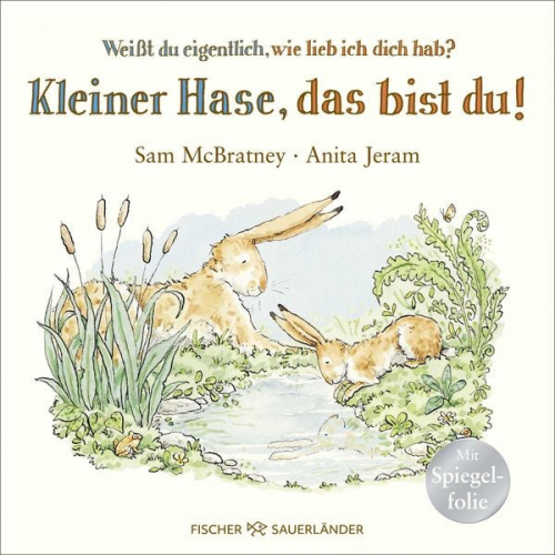 Sam McBratney - Weißt du eigentlich, wie lieb ich dich hab? Kleiner Hase, das bist du!