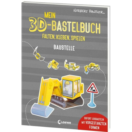 Norbert Pautner - Mein 3D-Bastelbuch - Falten, kleben, spielen - Baustelle