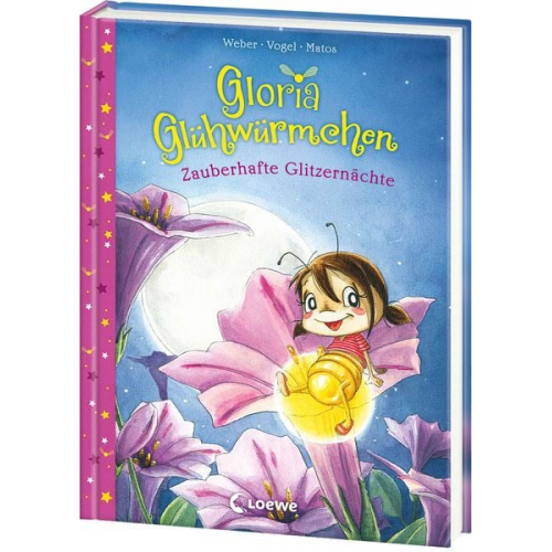 Susanne Weber Kirsten Vogel - Gloria Glühwürmchen (Band 3) - Zauberhafte Glitzernächte