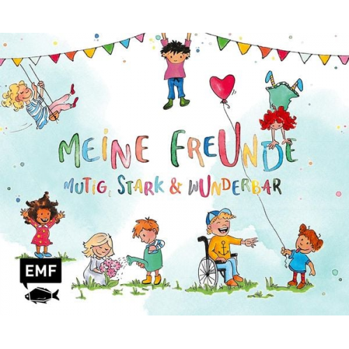 Nicki Pollmeier - Meine Freunde: Mutig, stark & wunderbar – Ein Eintragalbum für ALLE zum Thema Vielfalt