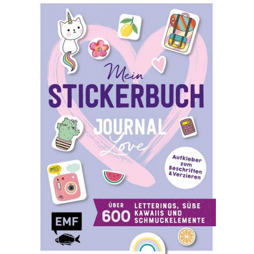 Mein Stickerbuch – Journal-Love: über 600 Letterings, süße Kawaiis und Schmuckelemente