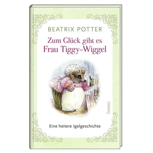 Beatrix Potter - Zum Glück gibt es Frau Tiggy-Wiggel