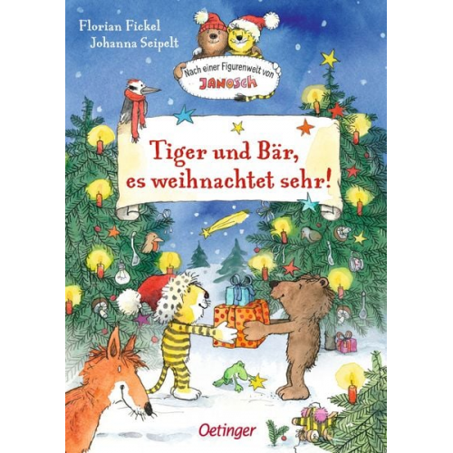 Florian Fickel - Nach einer Figurenwelt von Janosch. Tiger und Bär, es weihnachtet sehr!