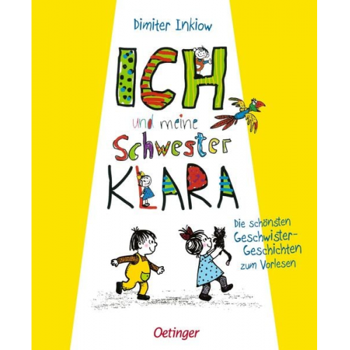 Dimiter Inkiow - Ich und meine Schwester Klara. Die schönsten Geschwistergeschichten zum Vorlesen