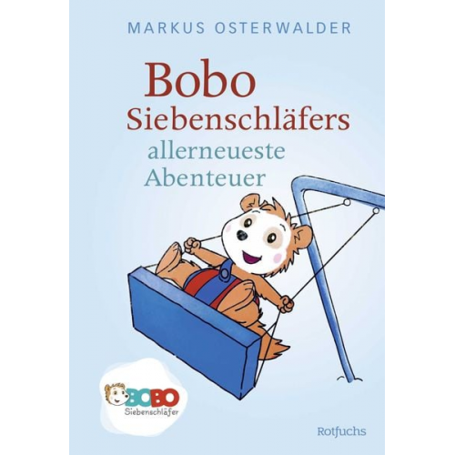 Markus Osterwalder - Bobo Siebenschläfers allerneueste Abenteuer