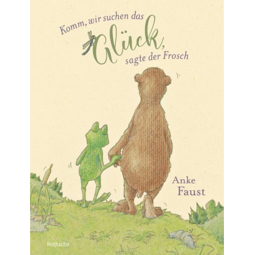 Anke Faust - Komm, wir suchen das Glück, sagte der Frosch