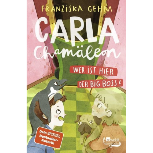 Franziska Gehm - Carla Chamäleon: Wer ist hier der Big Boss?