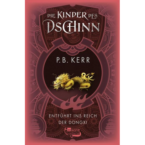 P. B. Kerr - Die Kinder des Dschinn: Entführt ins Reich der Dongxi