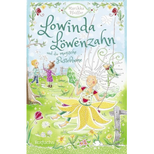 Marikka Pfeiffer - Lowinda Löwenzahn und die magische Pusteblume