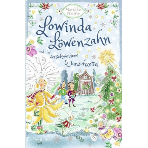 Marikka Pfeiffer - Lowinda Löwenzahn und der verwunschene Wunschzettel