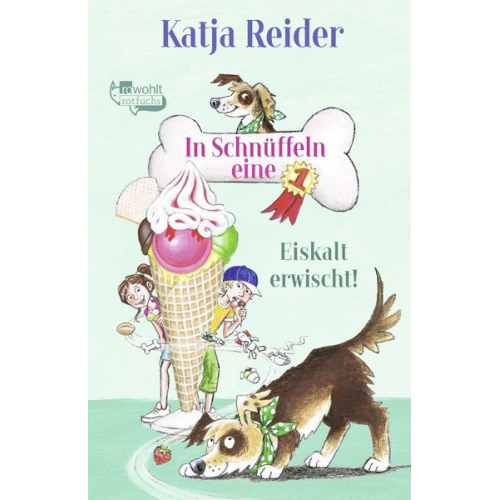 Katja Reider - In Schnüffeln eine 1: Eiskalt erwischt!