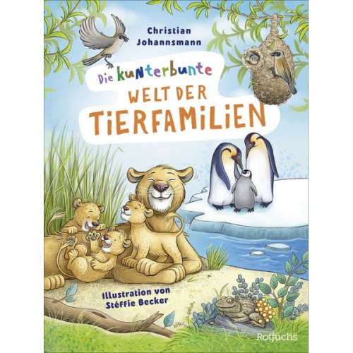 Christian Johannsmann - Die kunterbunte Welt der Tierfamilien