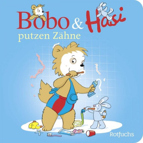 Dorothée Böhlke - Bobo & Hasi putzen Zähne