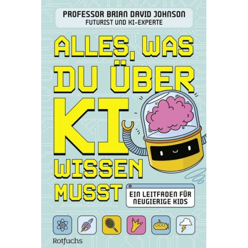 Brian David Johnson - Alles, was du über KI wissen musst