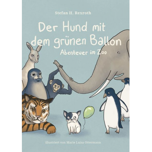 Stefan H. Rexroth - Der Hund mit dem grünen Ballon