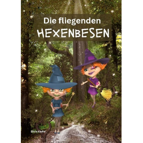 Silvia Kaufer - Die fliegenden Hexenbesen