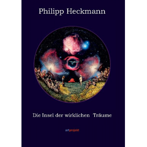 Philipp Heckmann - Die Insel der wirklichen Träume