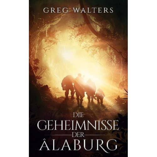 Greg Walters - Die Geheimnisse der Alaburg