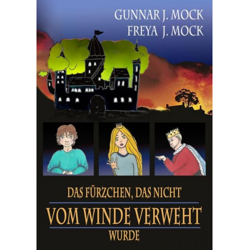 Gunnar J. Mock - Das Fürzchen, das nicht vom Winde verweht wurde