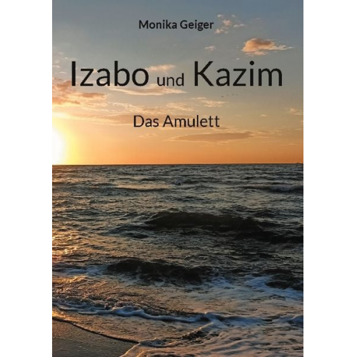 Monika Geiger - Izabo und Kazim