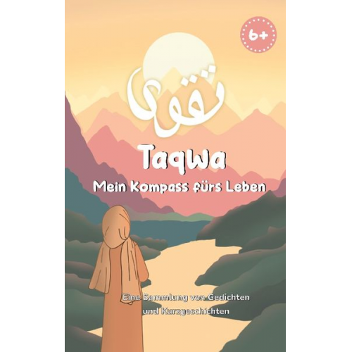 Taqwa: Mein Kompass fürs Leben