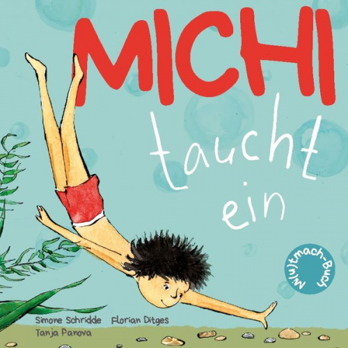 Simone Schridde Florian Ditges - Michi taucht ein