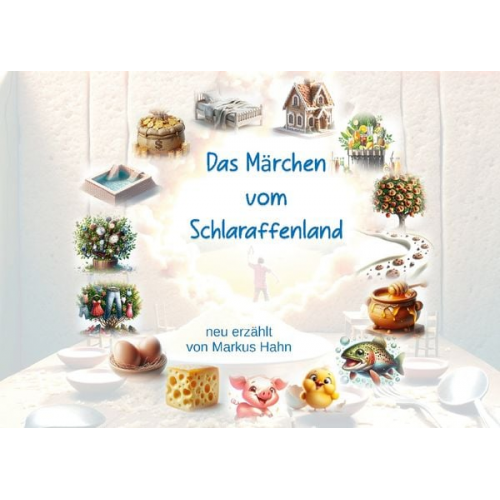 Markus Hahn - Das Märchen vom Schlaraffenland