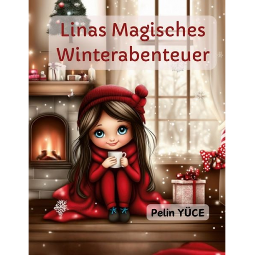 Pelin Yüce - Linas Magisches Winterabenteuer