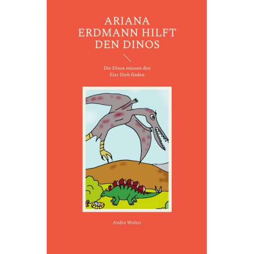 Andra Wolter - Ariana Erdmann hilft den Dinos