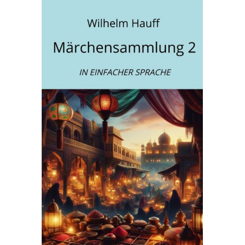 Wilhelm Hauff - Märchensammlung 2