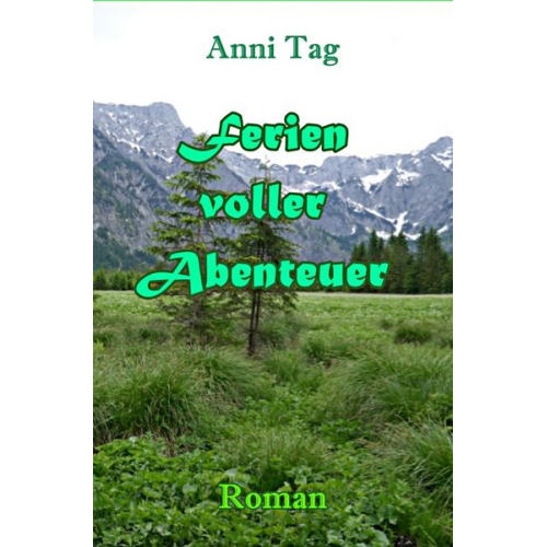 Anni Tag - Die Abenteuerbücher von Anni Tag / Ferien voller Abenteuer