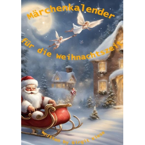 Birgit Kiese - Märchenkalender für die Weihnachtszeit