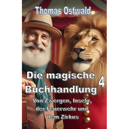 Thomas Ostwald - Von Zwergen, Inseln, der Feuerwehr und dem Zirkus - Die magische Buchhandlung 4