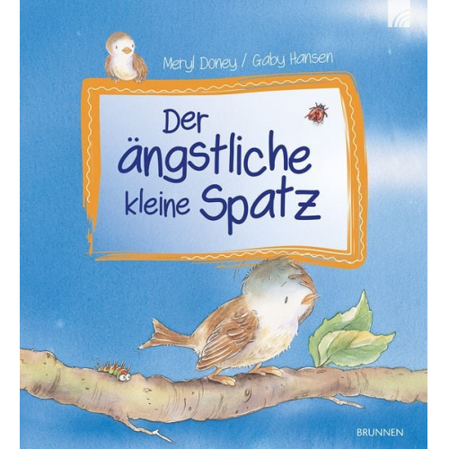 Meryl Doney - Der ängstliche kleine Spatz