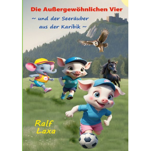 Ralf Laxa - Die Außergewöhnlichen Vier und der Seeräuber aus der Karibik