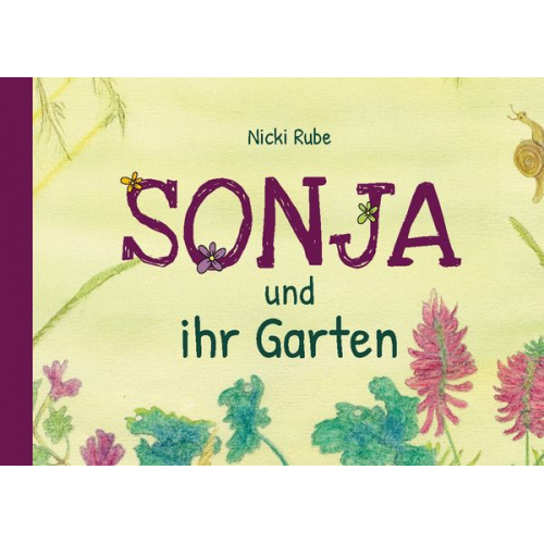 Nicki Rube - Sonja und ihr Garten