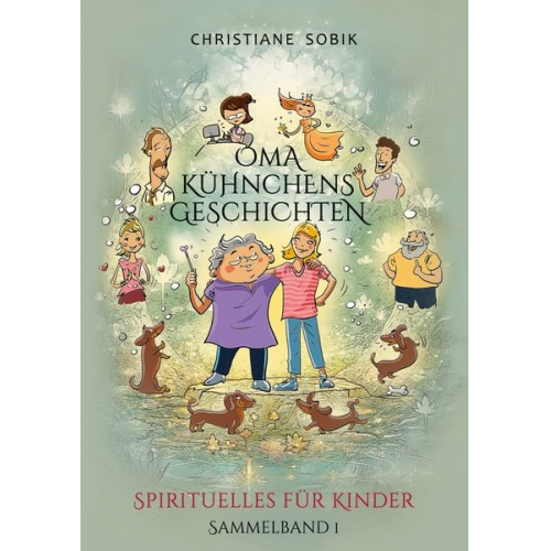 Christiane Sobik - Oma Kühnchens Geschichten