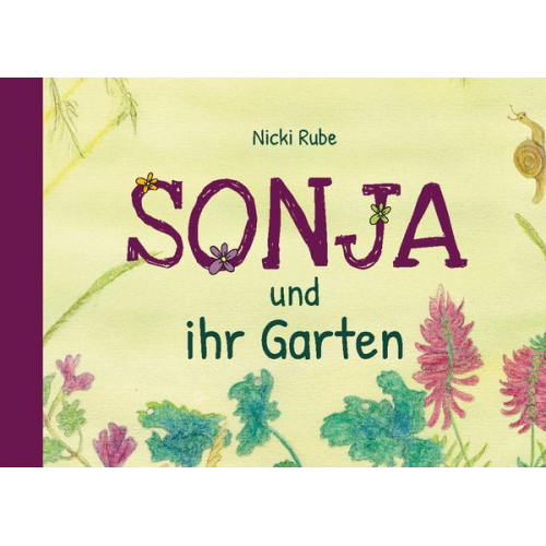 Nicki Rube - Sonja und ihr Garten